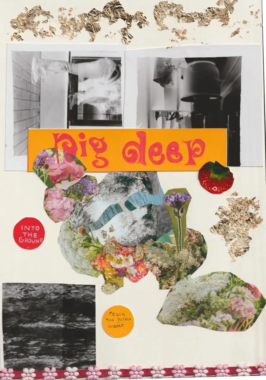 Handmade collage with black-and-white photographs, flowers and Dig Deep lettering